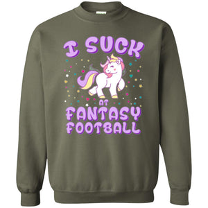 Unicorn Lovers T-shirt I Suck At Fantasy Football