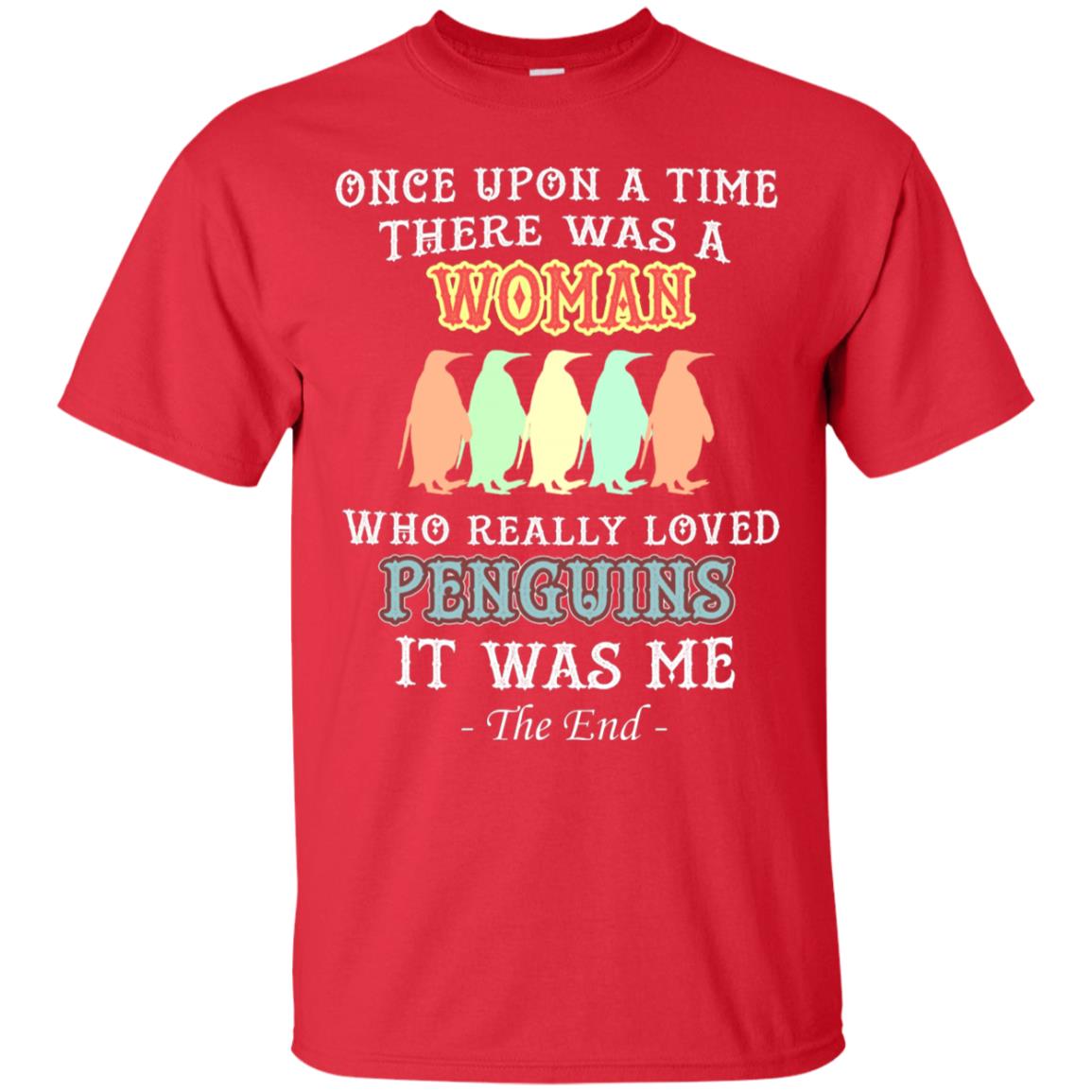 There Was A Woman Who Really Loved Penguins It Was Me Shirt Red
