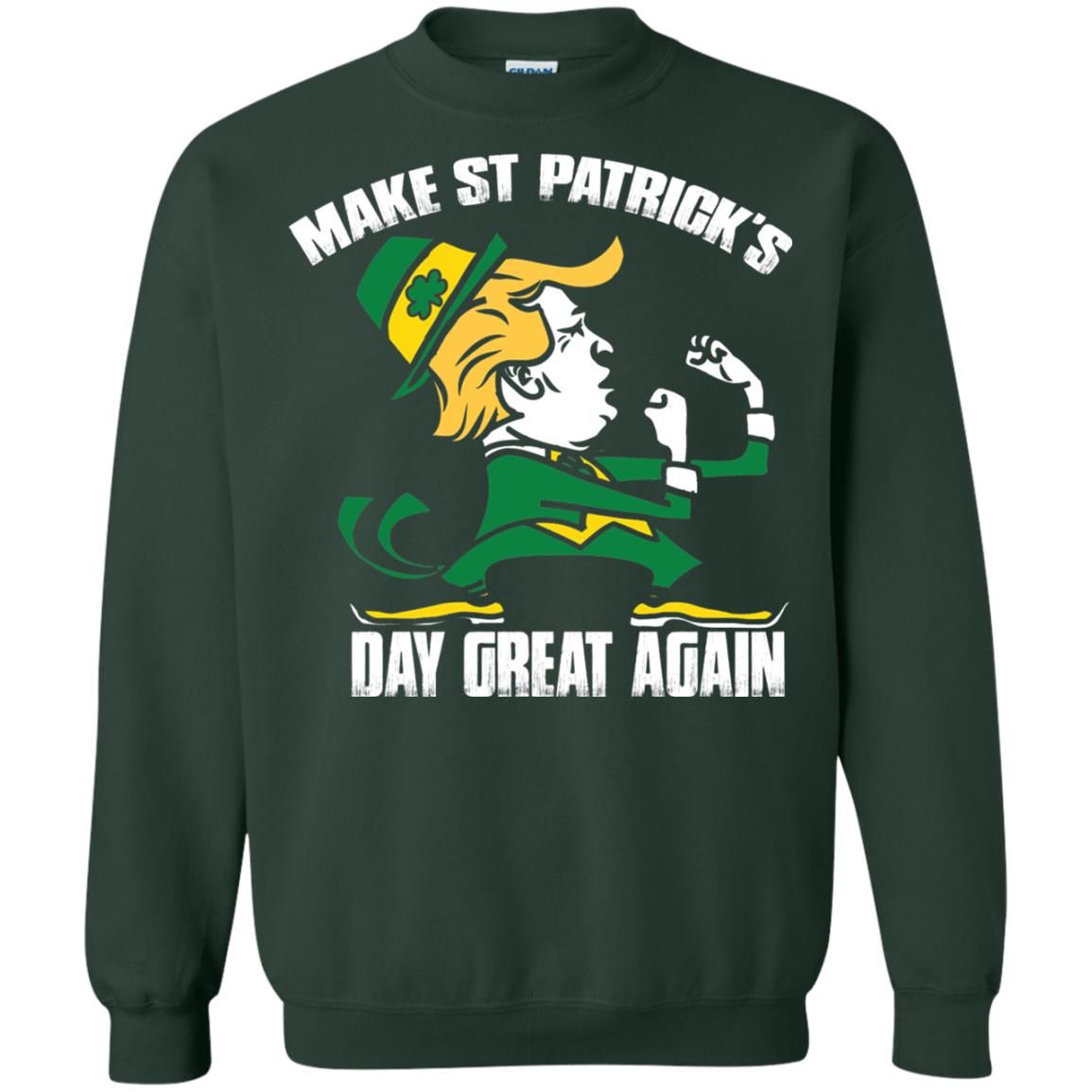 Trump Make St Patricks Day Great Again Funny Trump T-shirt Forest Green