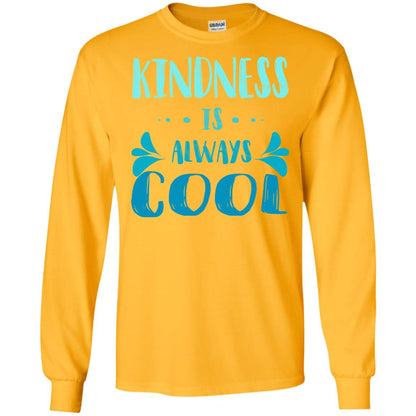 Kindness Is Always Cool Anti Bullying Kindness Day Shirt Gold