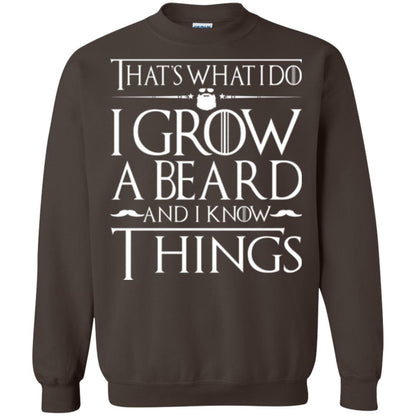 Thats What I Do I Grow A Beard And I Know Things T-shirt Dark Chocolate