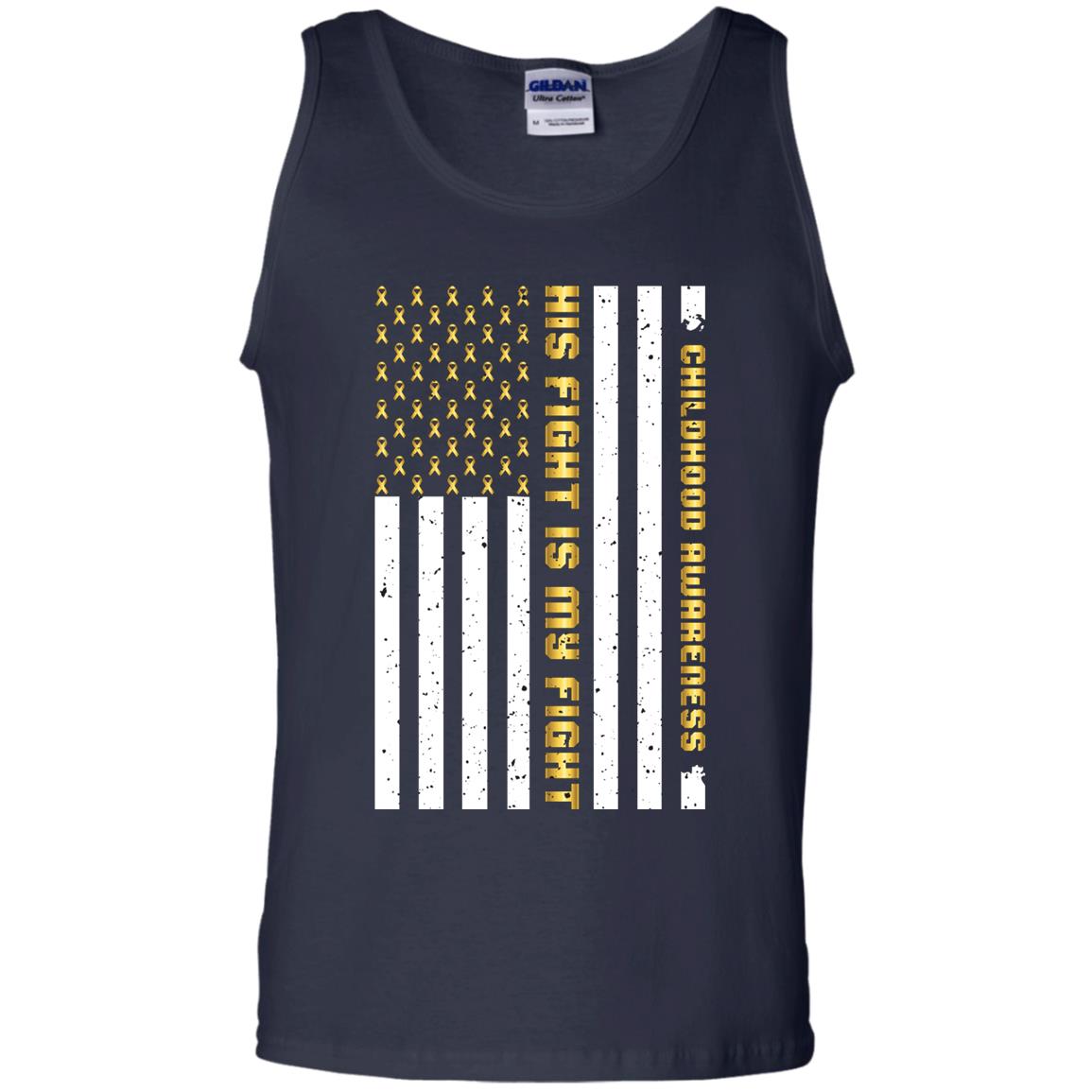 Childhood Awareness His Fight Is My Fight Gold Ribbon Stars Flag Of Usa Shirt Navy