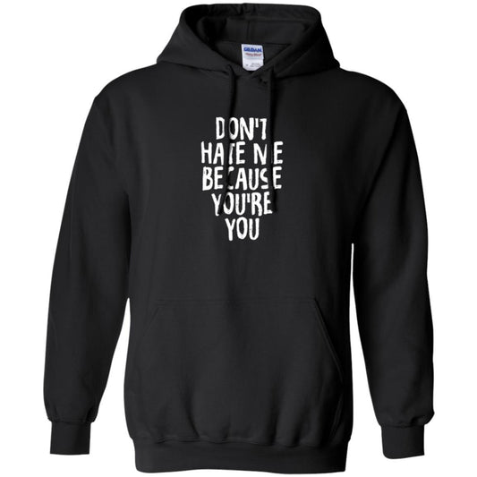Don't Hate Me Because You_re You T-shirt Black