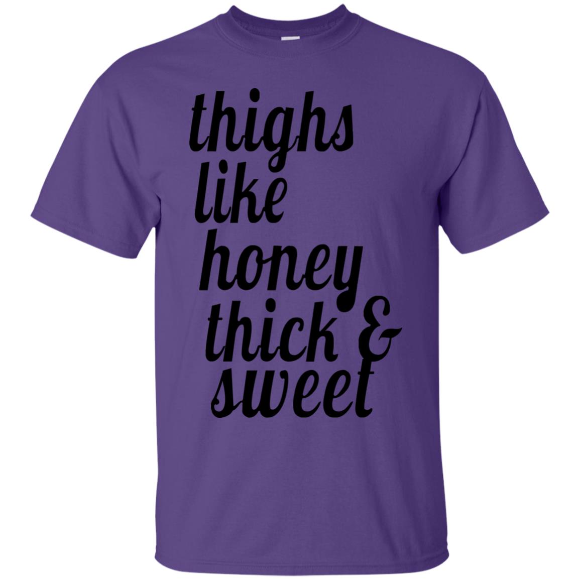 Thighs Like Honey Thick And Sweet Shirt Purple