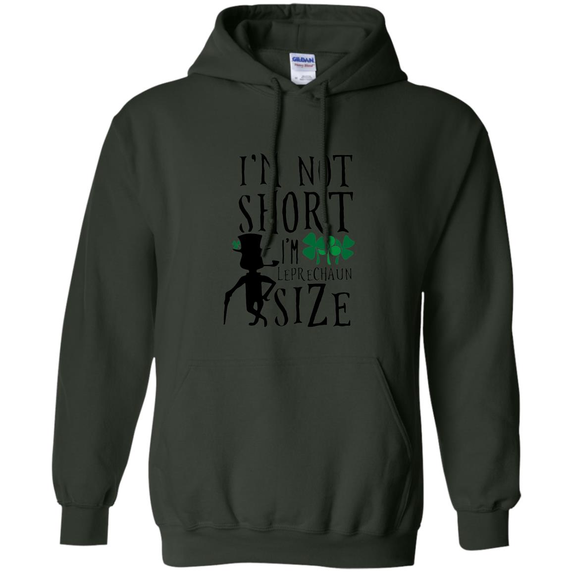 I_m Not Short Leprechaun Size Funny St Patrick_s Day T-shirt Forest Green