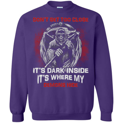 Don_t Get Too Close It_s Dark Inside It_s Where My Demons Hide Shirt Purple