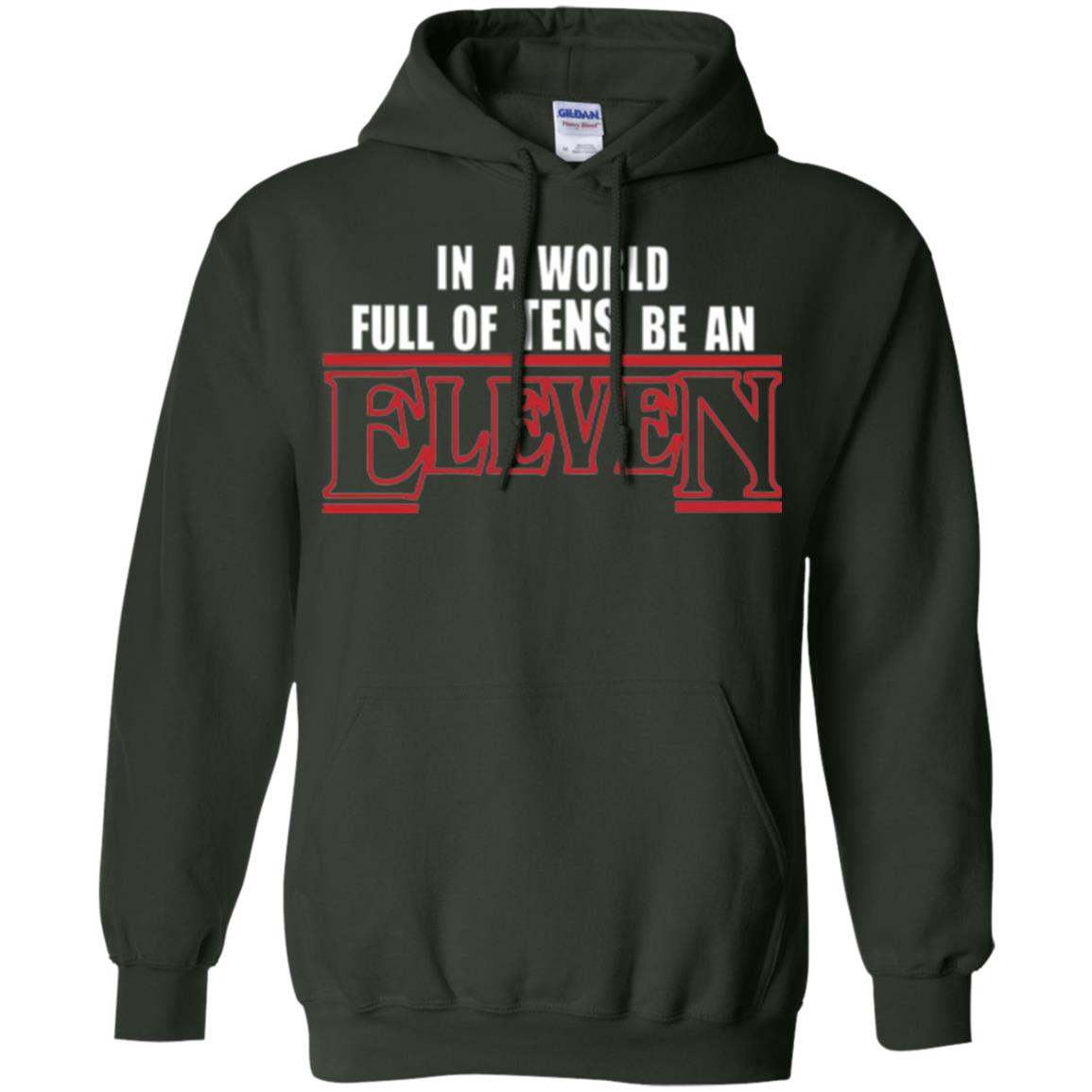 Friends T-shirt In A World Full Of Tens Be An Eleven Forest Green