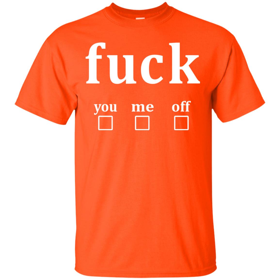 Fuck You Me Off Shirt Orange