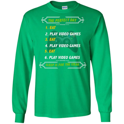 The Perfect Day Eat Play Video Games Sleep For The Weak Gaming Gift Shirt Irish Green