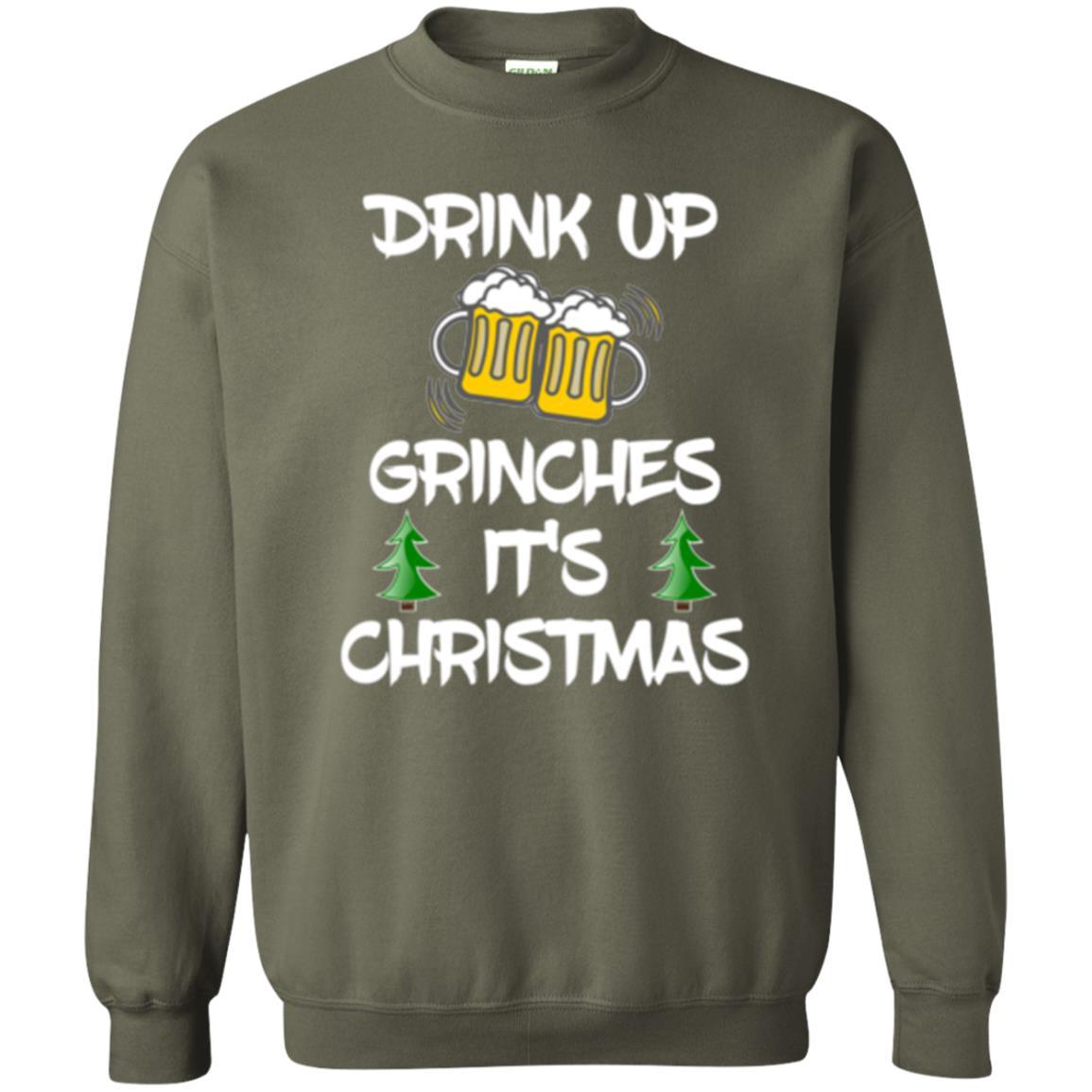 Beer Lover T-shirt Drink Up Beer Grinches It's Christmas Military Green