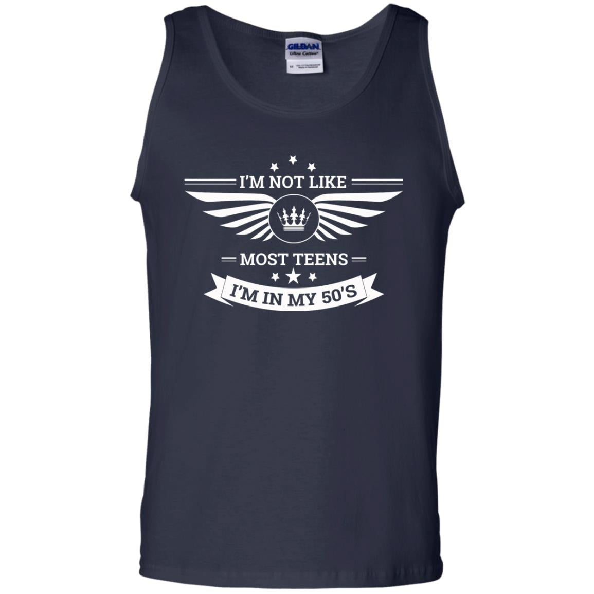 I Am Not Like Most Teens I Am In My 50s T-shirt Navy