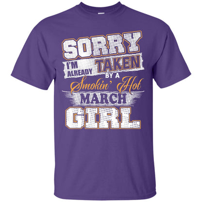 March T-shirt Sorry I_m Already Taken By A Smokin Hot March Girl Purple