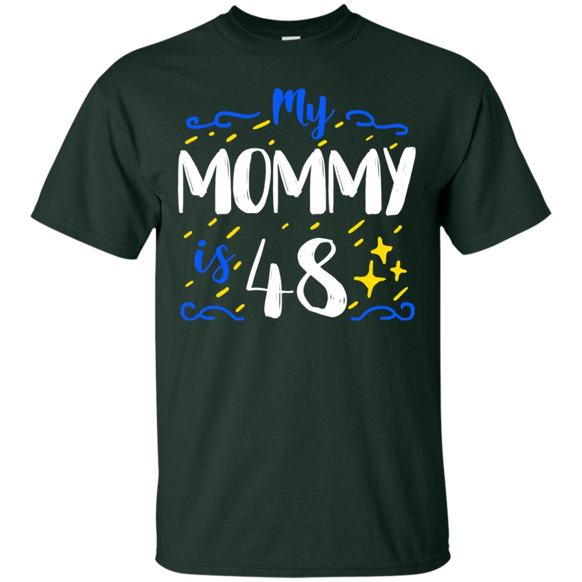 My Mommy Is 48 48th Birthday Mommy Shirt For Sons Or Daughters Forest