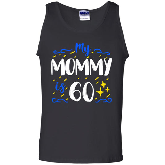 My Mommy Is 60 60th Birthday Mommy Shirt For Sons Or Daughters Black