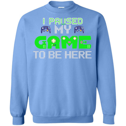 Video Gamer T-shirt I Paused My Game To Be Here Carolina Blue