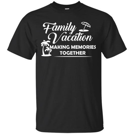 Family Vacation Making Memories Together Black