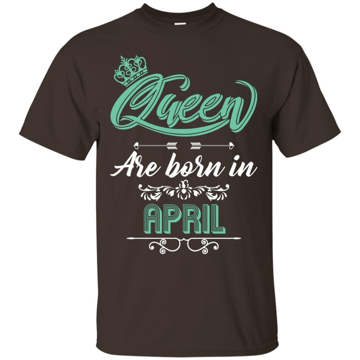 Brithday T-Shirt Queen Are Born In April Dark Chocolate