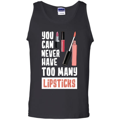 You Can Never Have Many Lipsticks Shirt Black