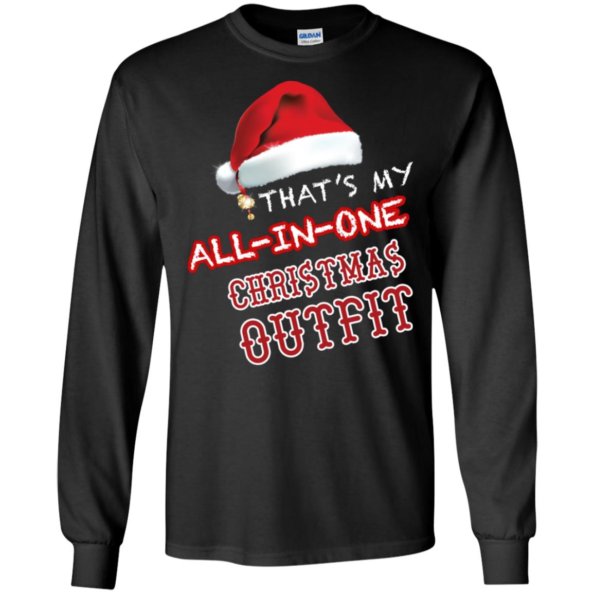 That's My All In One Christmas Outfit X-mas Gift Shirt For Mens Or WomensG240 Gildan LS Ultra Cotton T-Shirt