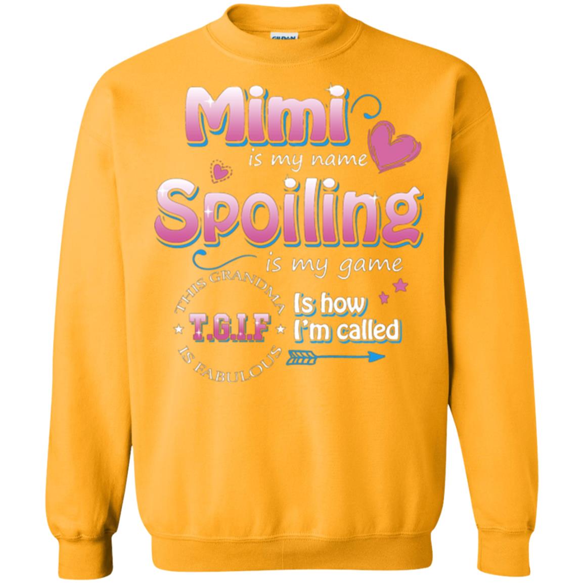 Mimi Is My Name Spoiling Is My Game Tgif I How I Called Mimi Shirt Gold
