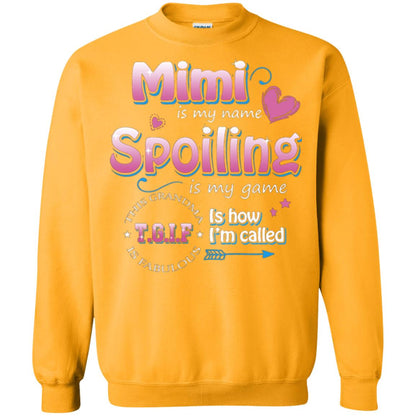 Mimi Is My Name Spoiling Is My Game Tgif I How I Called Mimi Shirt Gold