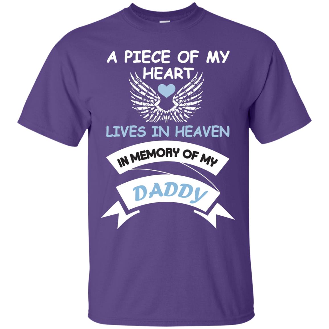 A Piece Of My Heart Lives In Heaven In Memory Of My Daddy Shirt Purple