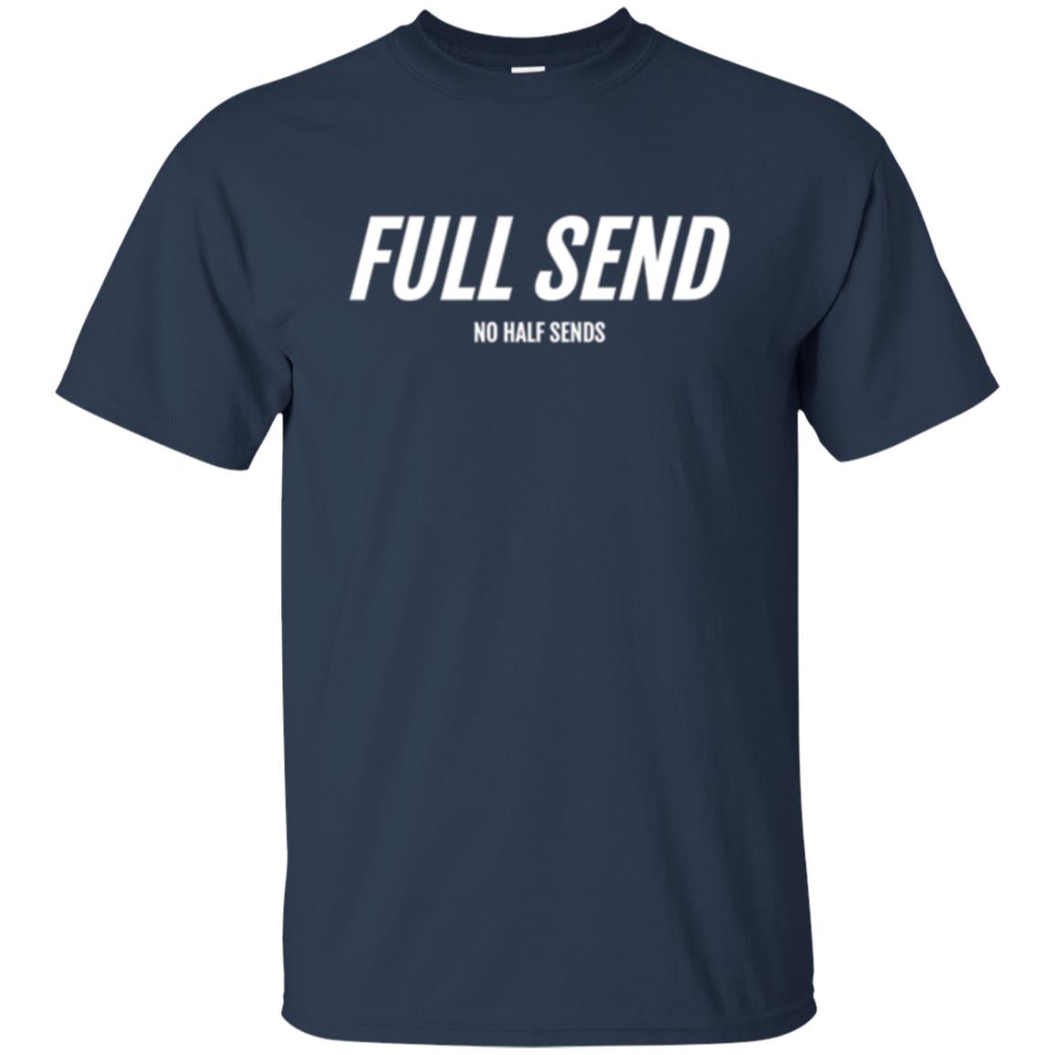 Full Send No Half Send T-shirt Navy