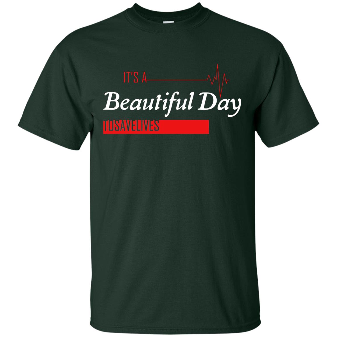 It_s A Beautiful Day To Save Lives International Nurses Day T-shirt Forest