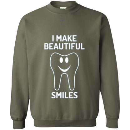 Dentist T-shirt I Make Beautiful Smiles Military Green