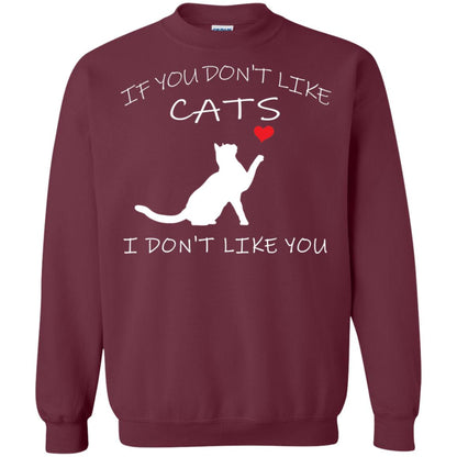 If You Don't Like Cats I Don't Like You Shirt Maroon