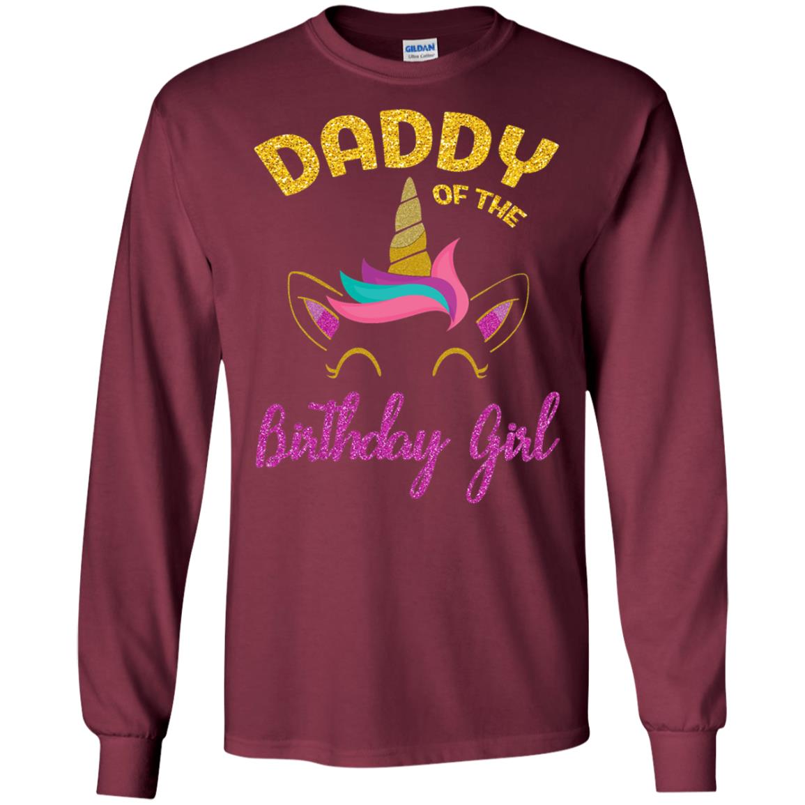 Daddy Mommy Of The Unicorn Birthday Girl T-shirt Maroon