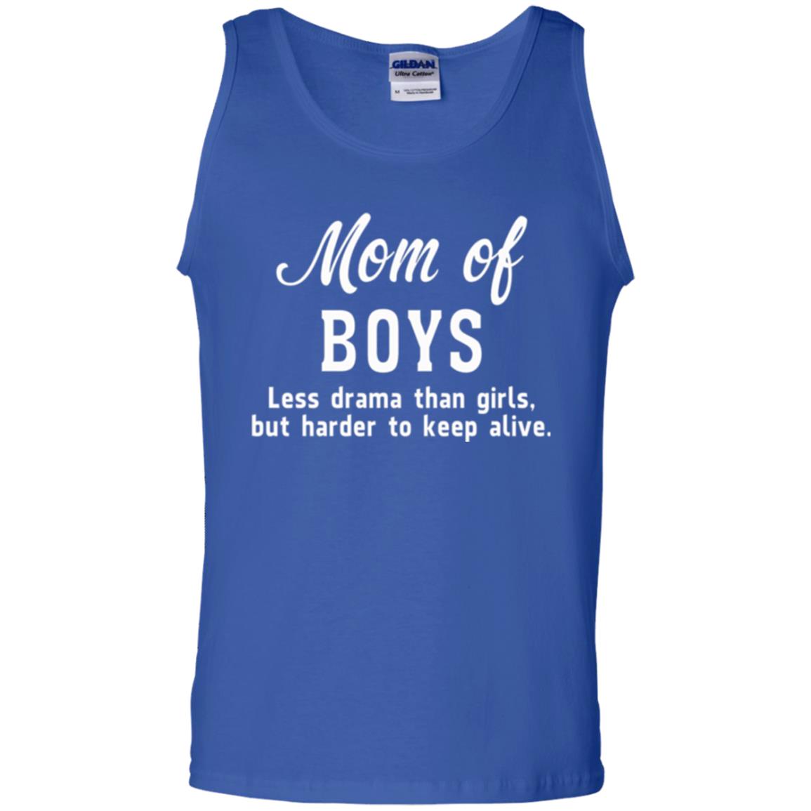 Mom Of Boys Less Drama Than Girls But Harder To Keep Alive T-shirt Mothers Day Royal