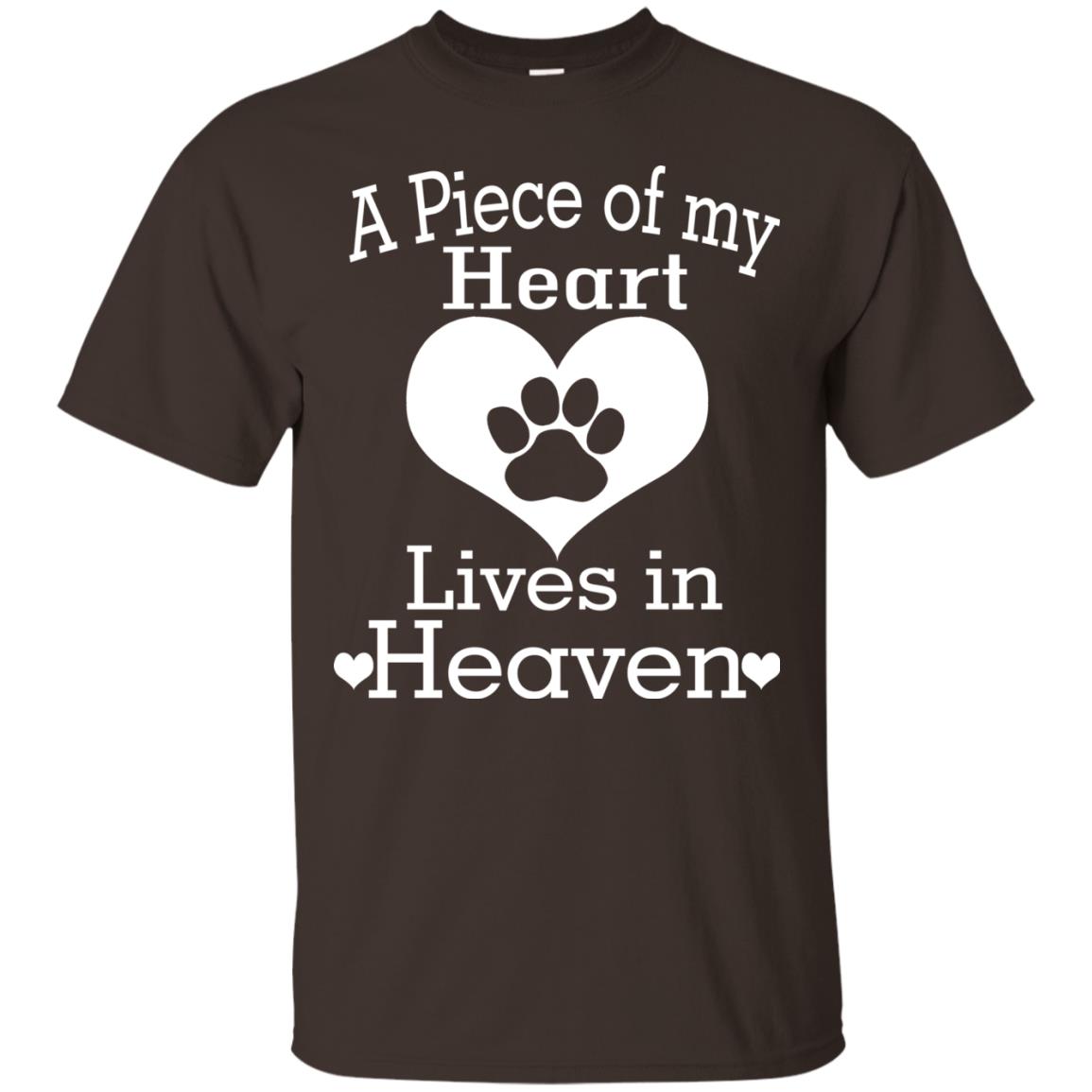 A Piece Of My Heart Lives In Heaven Dog In Heaven Shirt Dark Chocolate