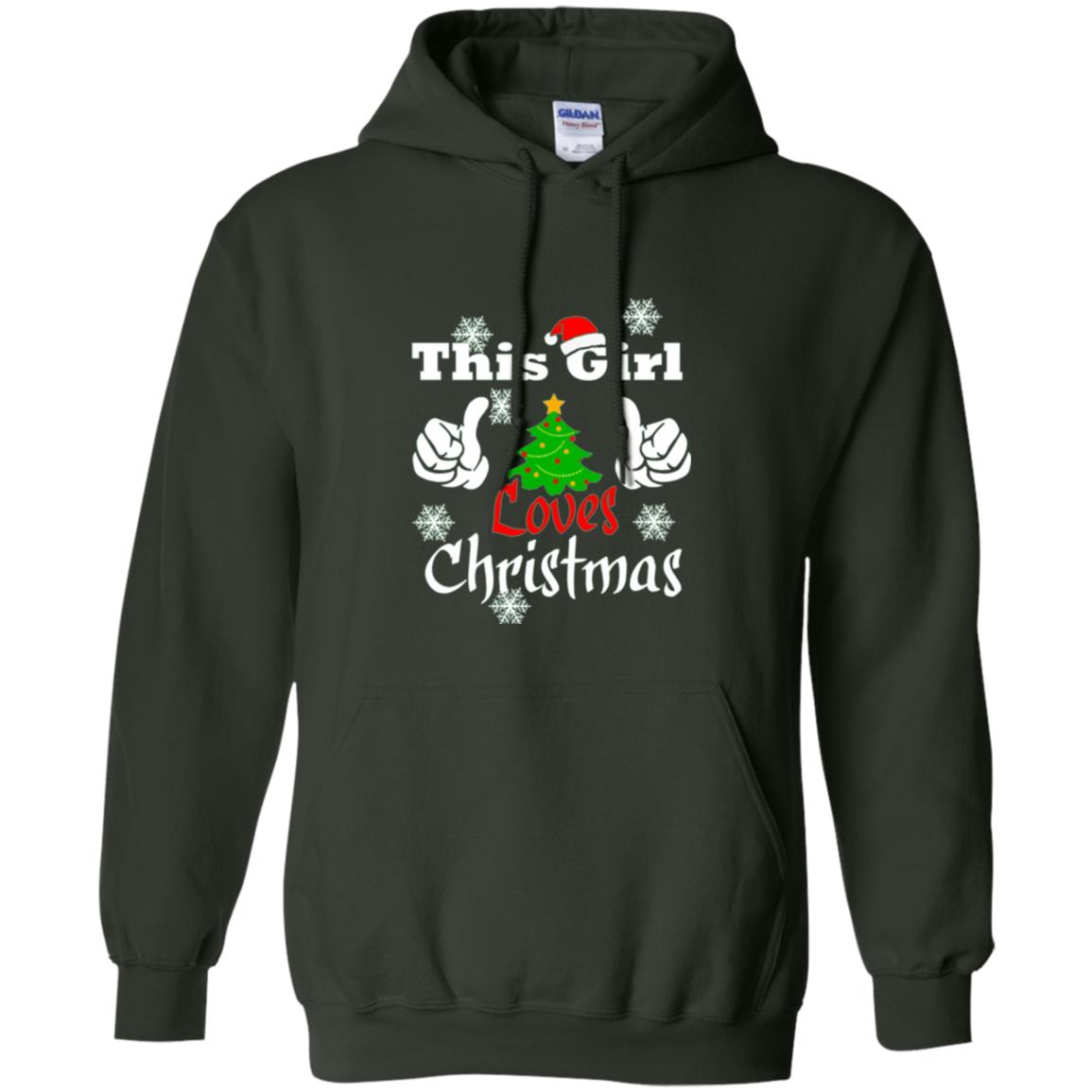 Funny Christmas This Girl Loves Christmas T-shirt Forest Green
