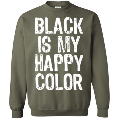 Black Is My Happy Color T-shirt Military Green