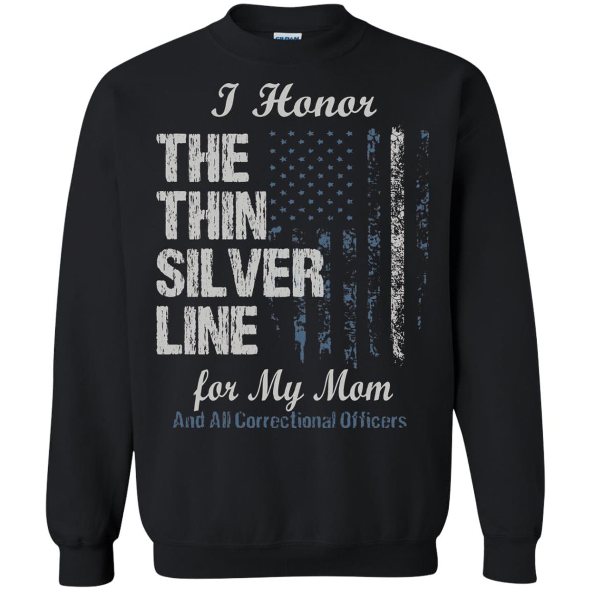 I Hornor The Thin Silver Line For My Mom And All Correctional Officers Shirt