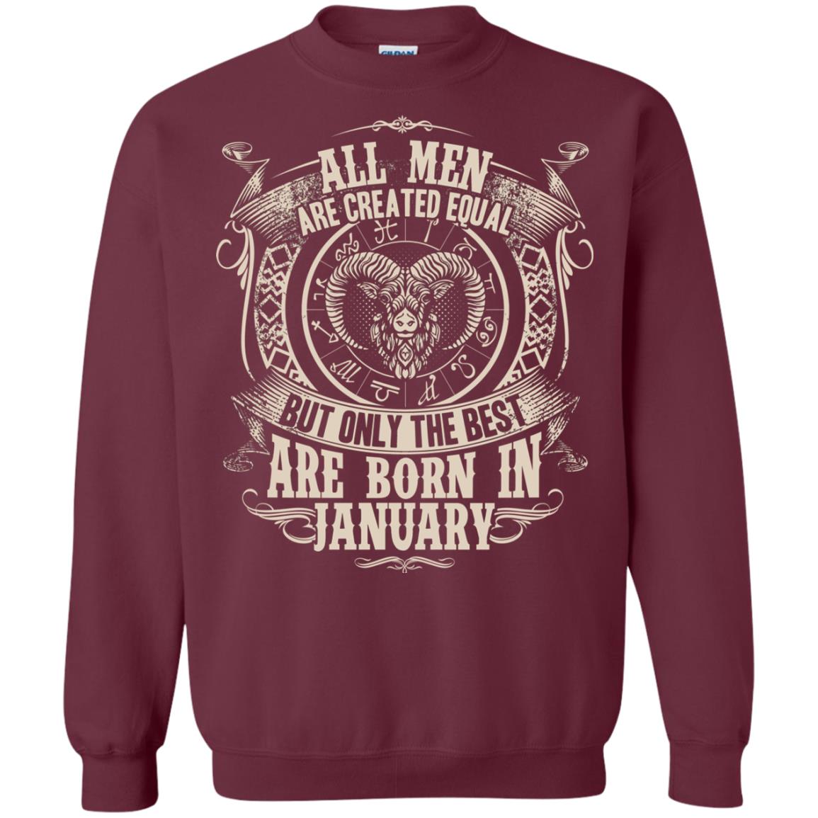 All Men Are Created Equal, But Only The Best Are Born In January T-shirt Maroon