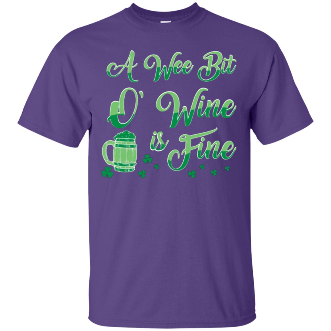 A Wee Bit O’ Wine Is Fine St. Patrick's Day T-shirt Purple