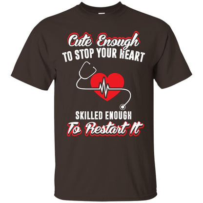 Cute Enough To Stop Your Heart Heart Disease T-shirt Dark Chocolate
