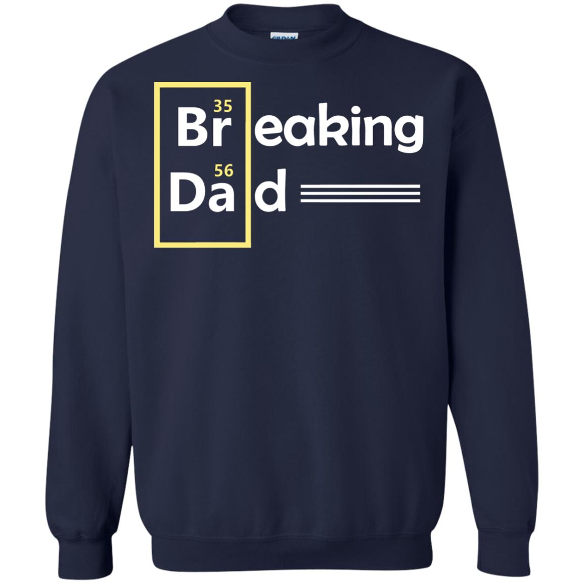 Breaking Dad Father_s Day Shirt Navy
