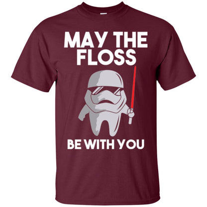 Dentist T-shirt May The Floss Be With You T-shirt Maroon