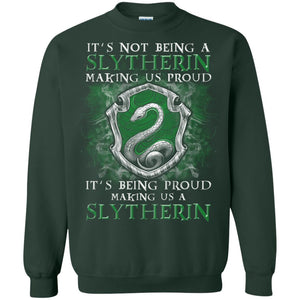 It's Not Being A Slytherin Making Us Proud Harry Potter Fan T-shirtG180 Gildan Crewneck Pullover Sweatshirt 8 oz.