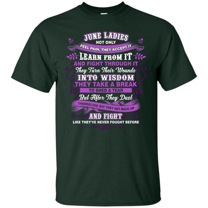 June Ladies Shirt Not Only Feel Pain They Accept It Learn From It They Turn Their Wounds Into Wisdom Forest