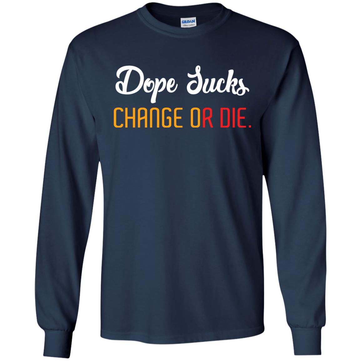 Dope Sucks Change Or Die T-shirt Navy