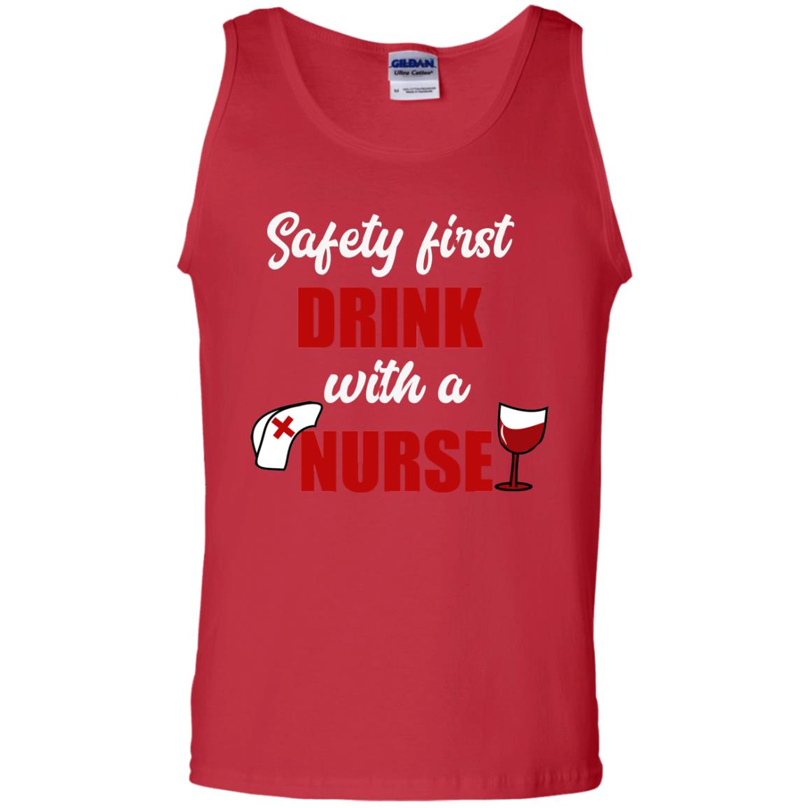 Safety First Drink With A Nurse Wine Nursing Shirt Red