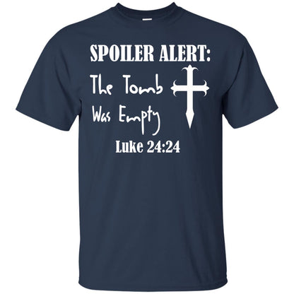 Spoiler Alert The Tomb Was Empty Luke 24_24 Christian Gift Shirt Navy
