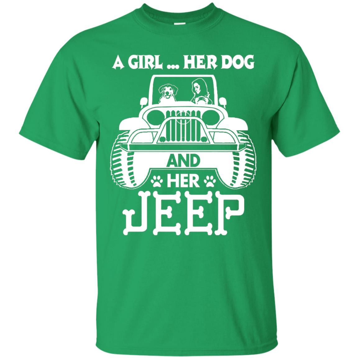 Dog Lover T-shirt A Girl Her Dog And Her Jeep Irish Green