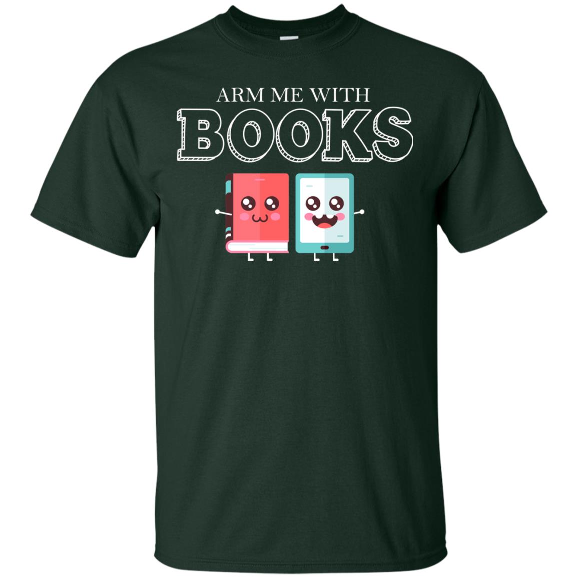 Arm Me With Books Gun Control T-shirt Forest