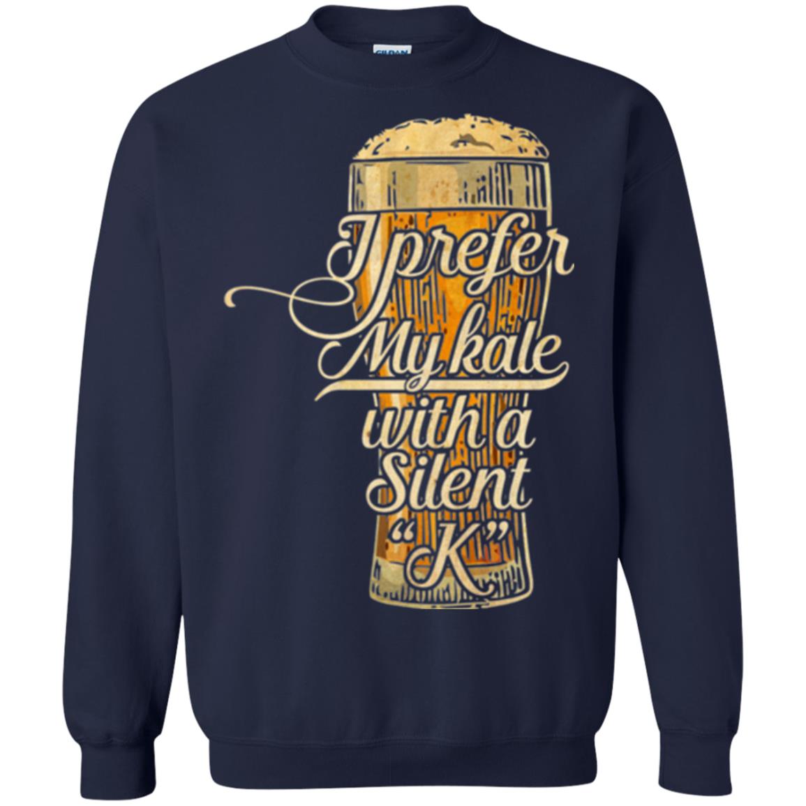 Beer Lover T-shirt I Prefer My Kale With A Silent K Navy