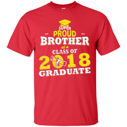 Super Proud Brother Of A 2018 Graduate Family T-shirt Red
